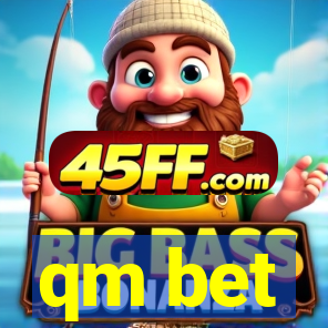 qm bet